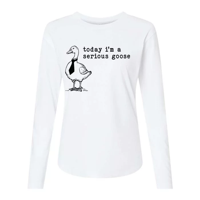 Today IM A Serious Goose Womens Cotton Relaxed Long Sleeve T-Shirt