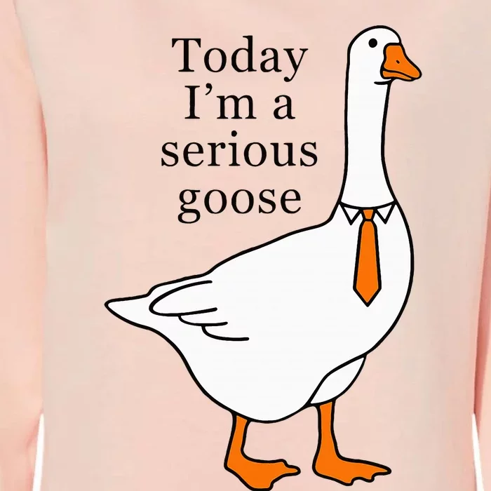 Today IM A Serious Goose Womens California Wash Sweatshirt