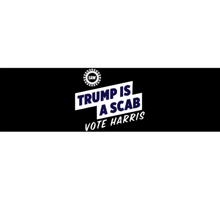 Trump Is A Scab Vote Harris Bumper Sticker