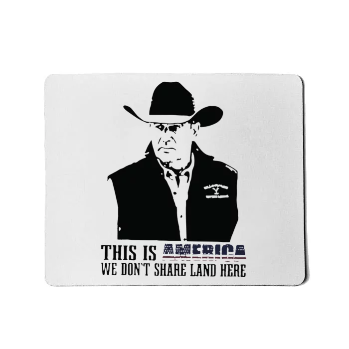 This Is America We Dont Share Land Here Mousepad