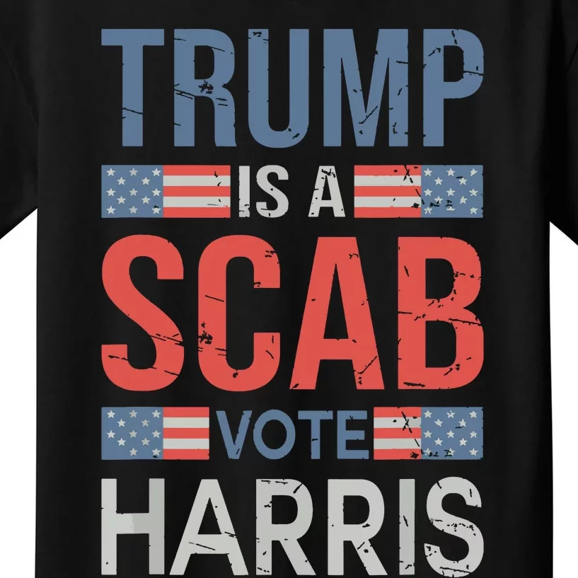 Trump Is A Scab Trumps A Scab Kids T-Shirt