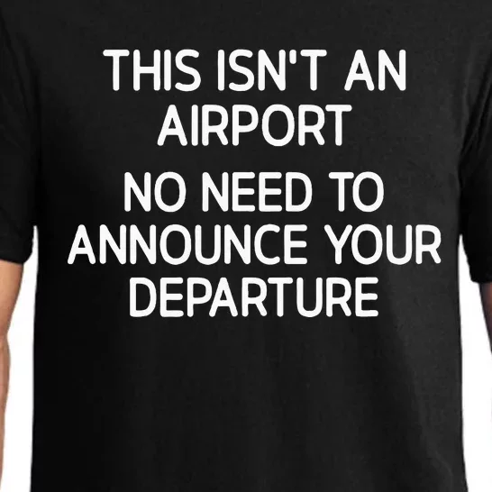 This Isnt An Airport Funny Jokes Sarcastic Pajama Set