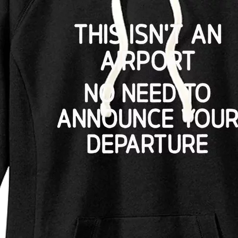 This Isnt An Airport Funny Jokes Sarcastic Women's Fleece Hoodie