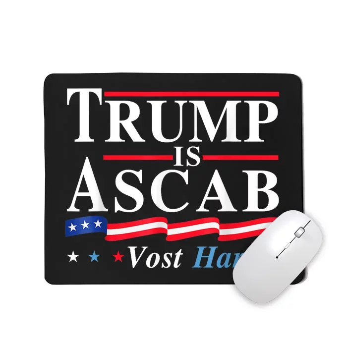 Trump Is A Scab Vote Harris Walz 2024 Mousepad