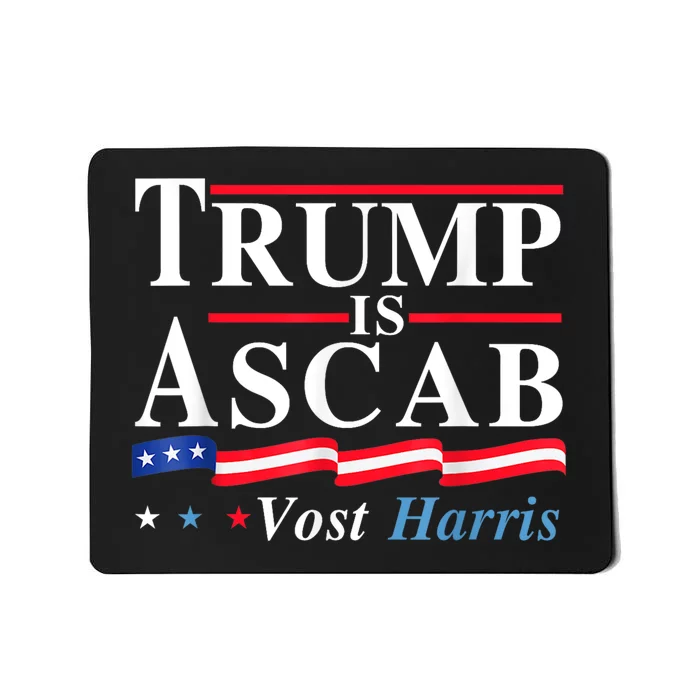 Trump Is A Scab Vote Harris Walz 2024 Mousepad