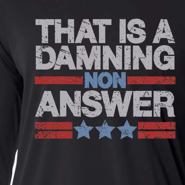 That Is A Damning Non Answer Funny Saying Distressed Grunge Cooling Performance Long Sleeve Crew