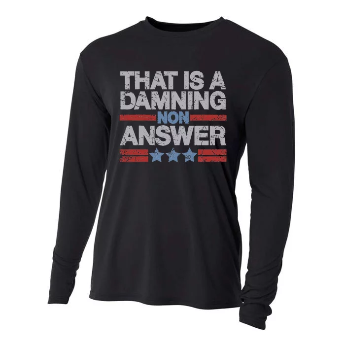 That Is A Damning Non Answer Funny Saying Distressed Grunge Cooling Performance Long Sleeve Crew