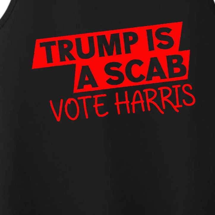 Trump Is A Scab Vote Harris 2024 Performance Tank