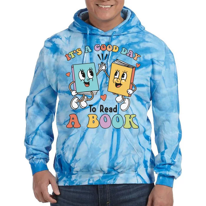 Teacher Its A Good Day To Read A Book Tie Dye Hoodie