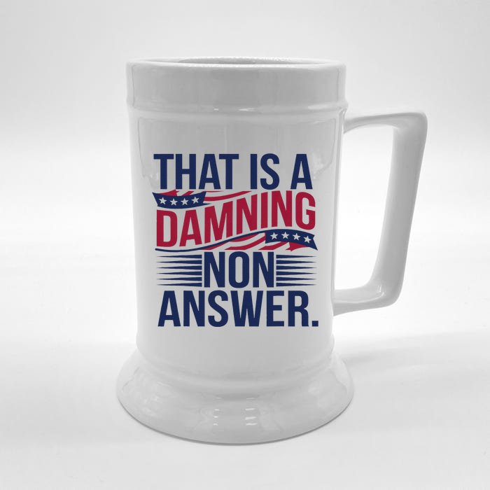 That Is A Damning Non Answer Front & Back Beer Stein