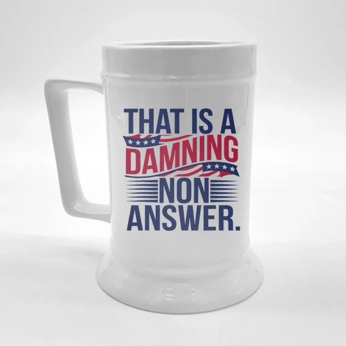 That Is A Damning Non Answer Front & Back Beer Stein