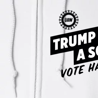 Trump Is A Scab Full Zip Hoodie