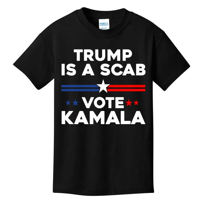 Trump Is A Scab Vote Kamala Harris 2024 Kids T-Shirt