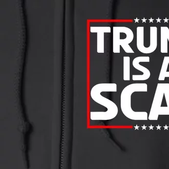 Trump Is A Scab Full Zip Hoodie