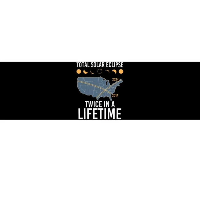 Twice In A Lifetime Solar Eclipse 2024 Total Eclipse Bumper Sticker