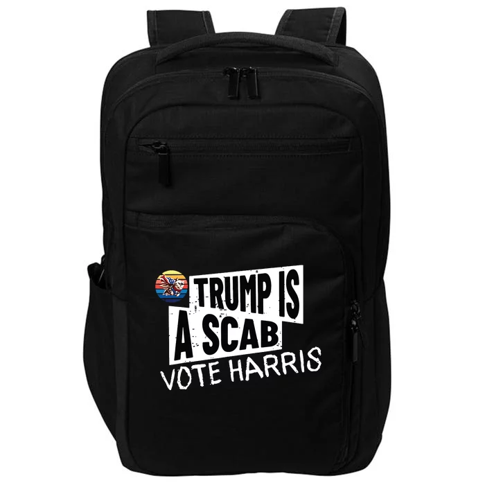 Trump Is A Scab Vote Harris Walz Kamala Harris 2024 Election Impact Tech Backpack