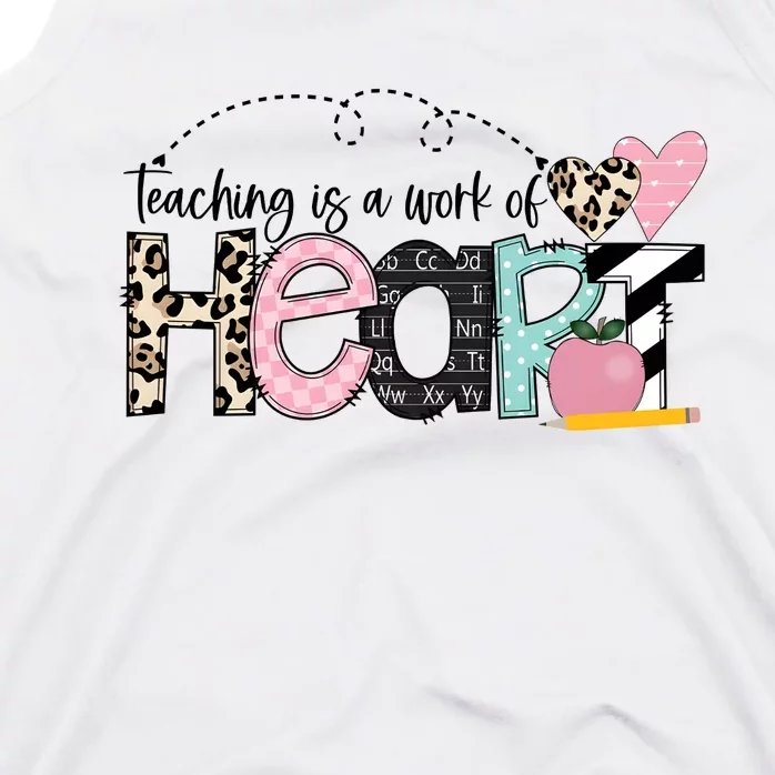 Teaching Is A Work Of Heart Tank Top