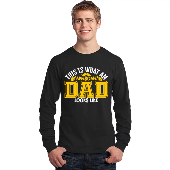 This Is Awesome Dad Long Sleeve Shirt