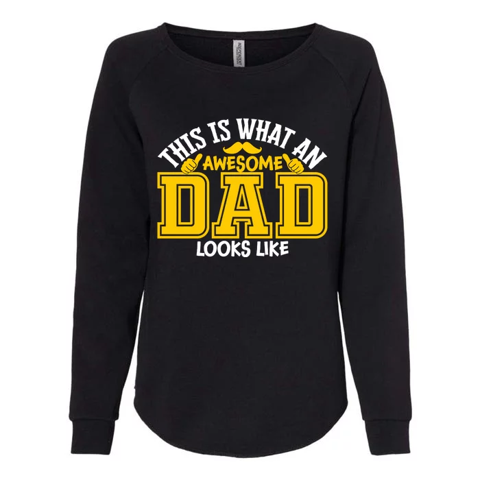 This Is Awesome Dad Womens California Wash Sweatshirt