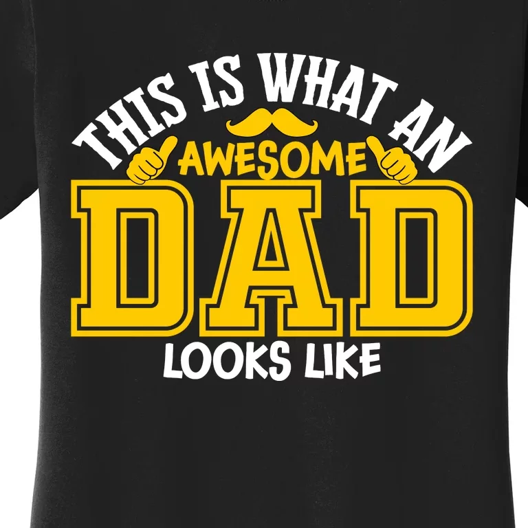 This Is Awesome Dad Women's T-Shirt