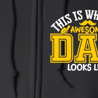 This Is Awesome Dad Full Zip Hoodie