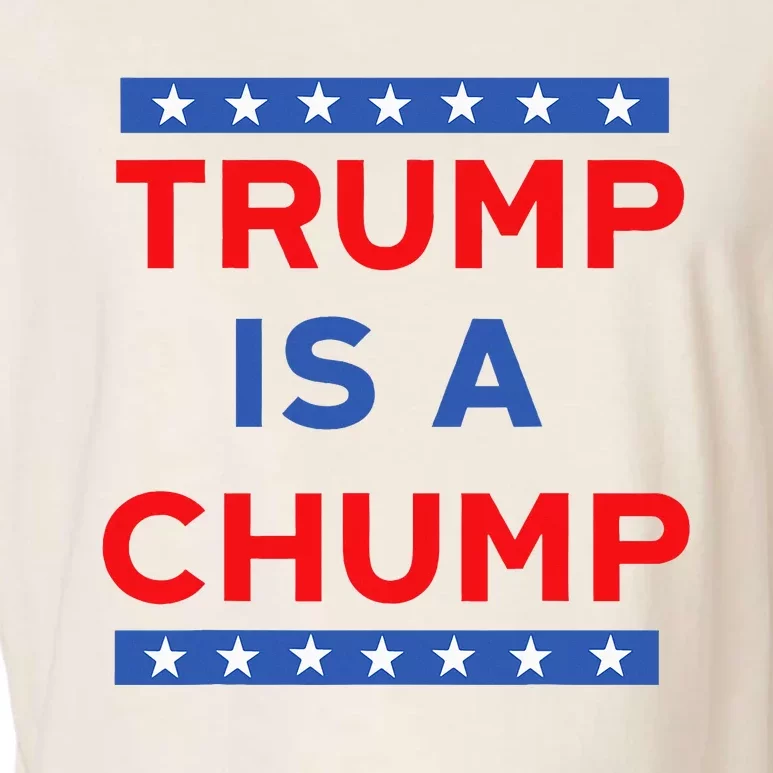 Trump Is A Chump Funny Politica Garment-Dyed Women's Muscle Tee