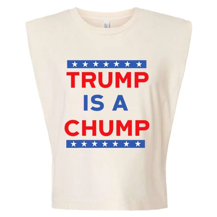 Trump Is A Chump Funny Politica Garment-Dyed Women's Muscle Tee