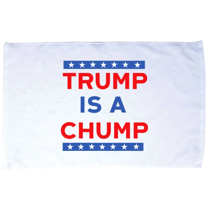 Trump Is A Chump Funny Politica Microfiber Hand Towel