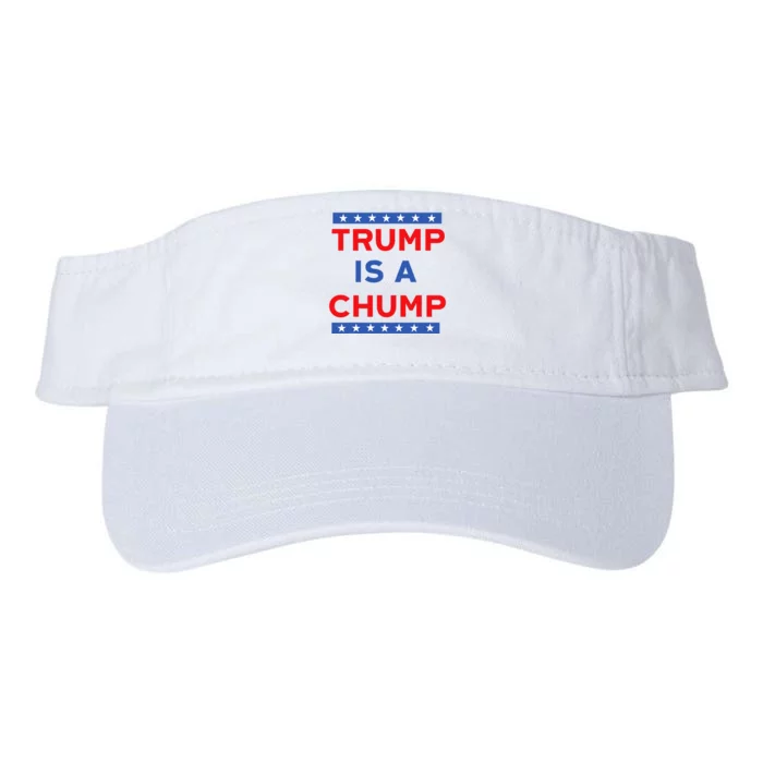 Trump Is A Chump Funny Politica Valucap Bio-Washed Visor