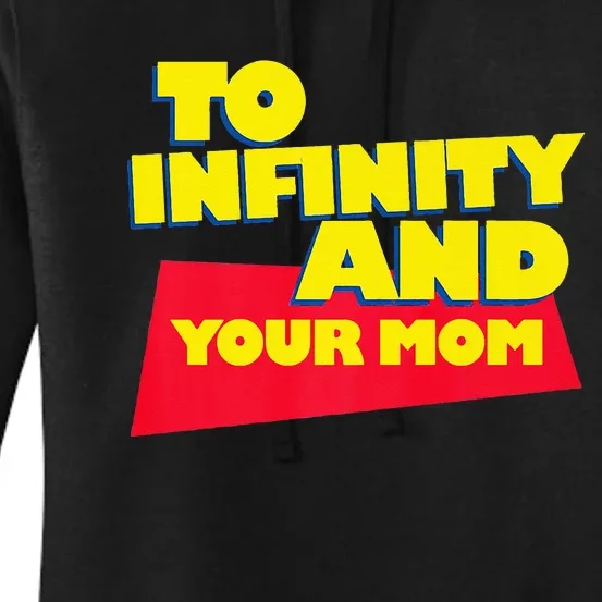 To Infinity And Your Mom  Vacation  Gift Women's Pullover Hoodie