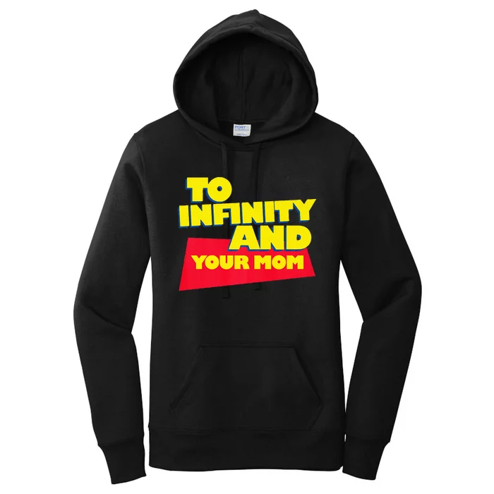 To Infinity And Your Mom  Vacation  Gift Women's Pullover Hoodie