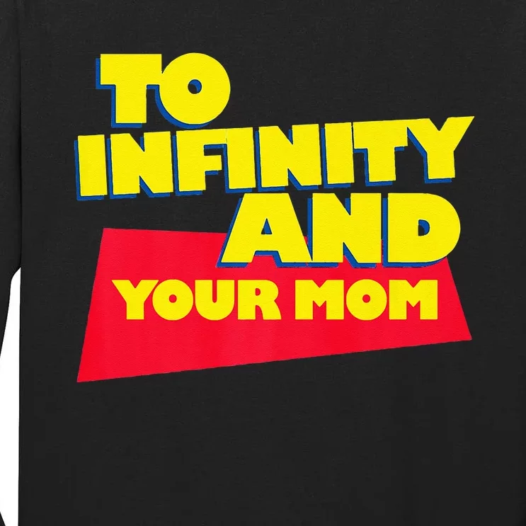 To Infinity And Your Mom  Vacation  Gift Tall Long Sleeve T-Shirt