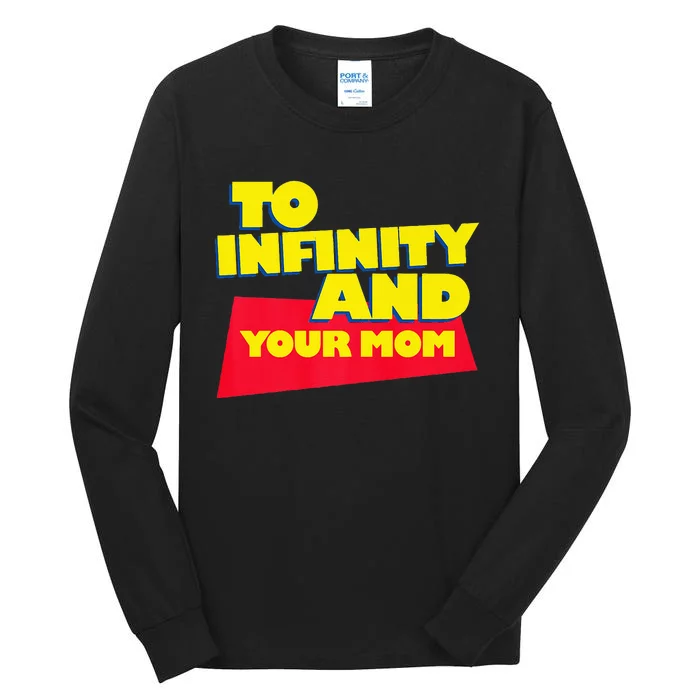 To Infinity And Your Mom  Vacation  Gift Tall Long Sleeve T-Shirt