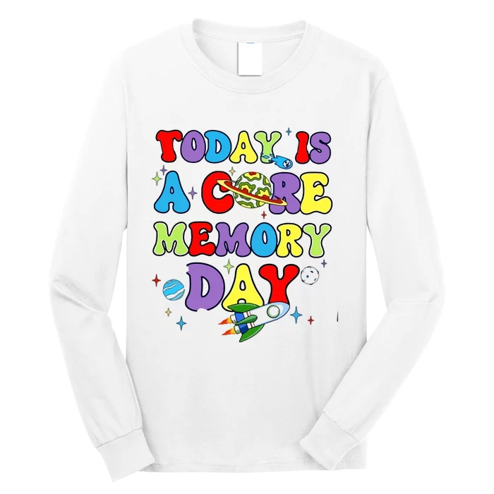 Today Is A Core Memory Day Long Sleeve Shirt