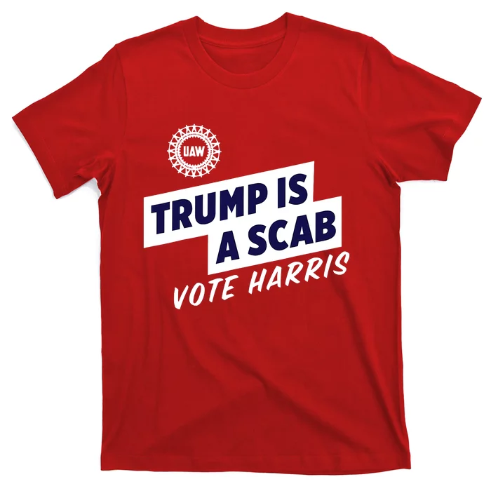 Trump Is A Scab Vote Kamala Harris T-Shirt