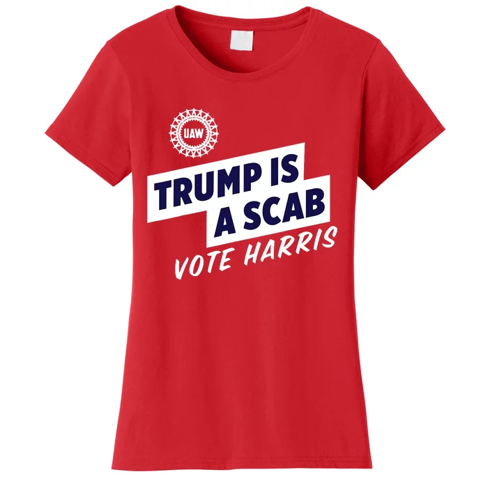 Trump Is A Scab Vote Kamala Harris Women's T-Shirt