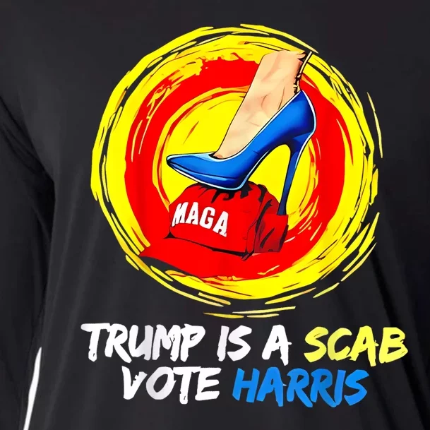 Trump Is A Scab Vote Harris Heels Stepping On Maga Hat Cooling Performance Long Sleeve Crew