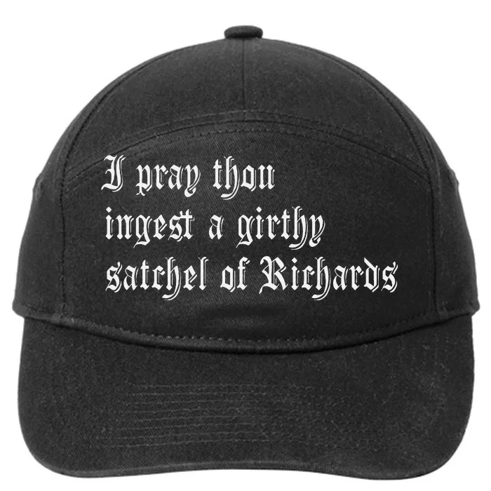 Thou Ingest A Satchel Of Richards Funny Medieval Meme Quote 7-Panel Snapback Hat