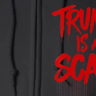 Trump Is A Scab Full Zip Hoodie