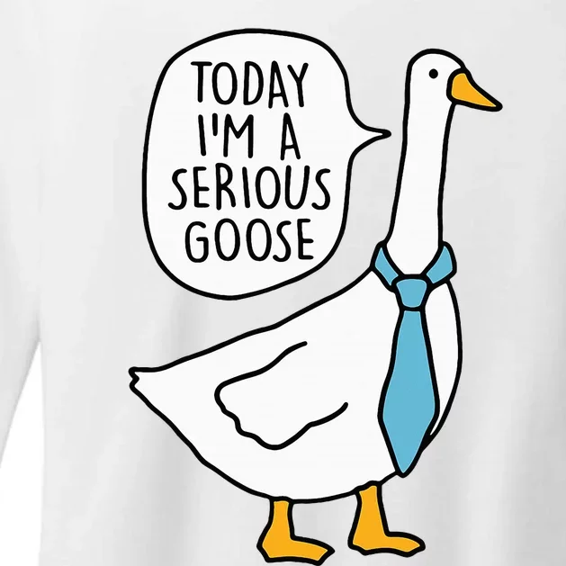 Today Im A Serious Goose Funny Serious Goose Womens CVC Long Sleeve Shirt