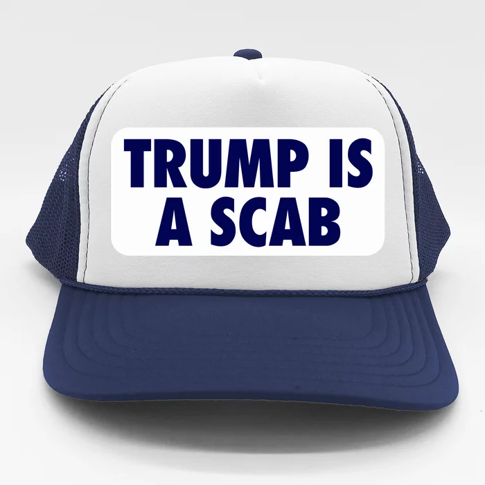 Trump Is A Scab Harris Kamala Trucker Hat