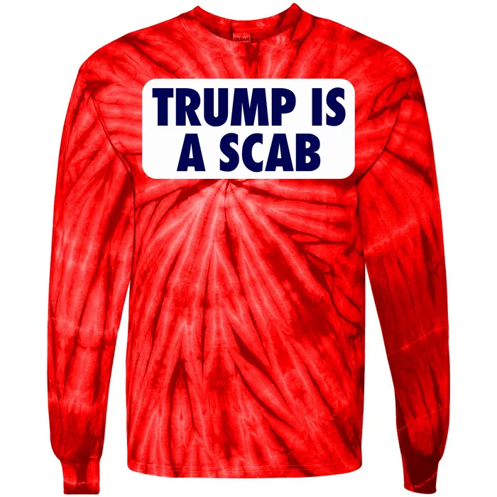 Trump Is A Scab Harris Kamala Tie-Dye Long Sleeve Shirt