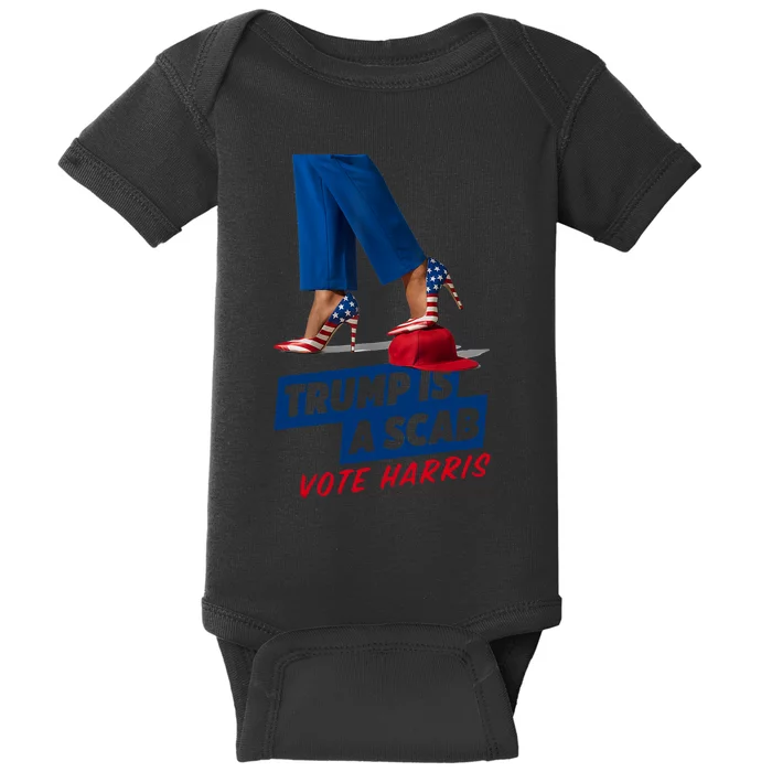 Trump Is A Scab Vote Kamala Harris 2024 Baby Bodysuit