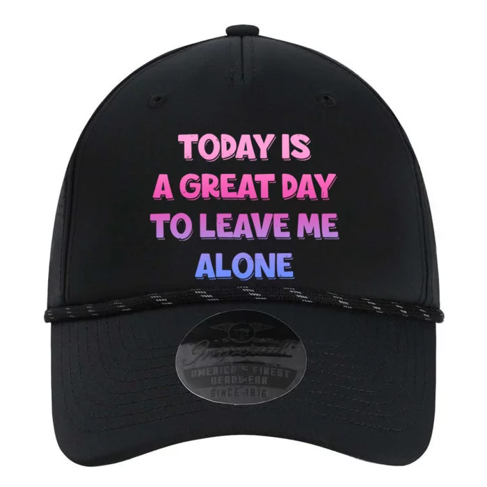 Today Is A Great Day To Leave Me Alone Performance The Dyno Cap