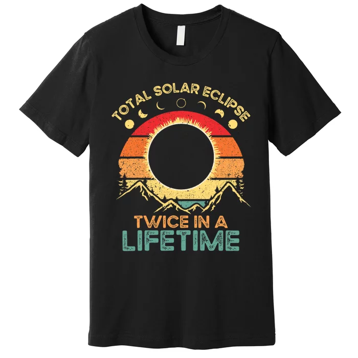 Twice In A Lifetime Solar Eclipse 2024 Total Eclipse Gift Premium T-Shirt