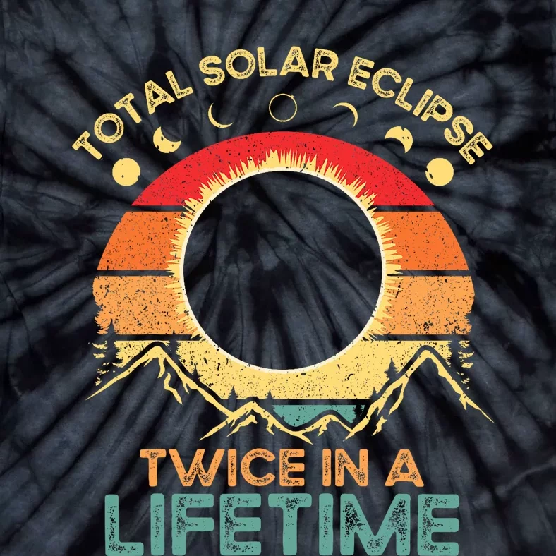 Twice In A Lifetime Solar Eclipse 2024 Total Eclipse Gift Tie-Dye T-Shirt