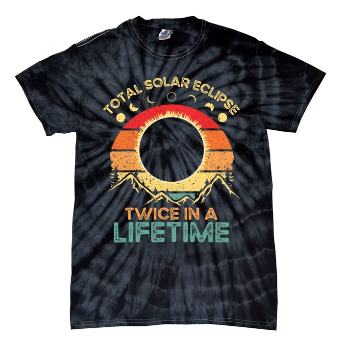 Twice In A Lifetime Solar Eclipse 2024 Total Eclipse Gift Tie-Dye T-Shirt