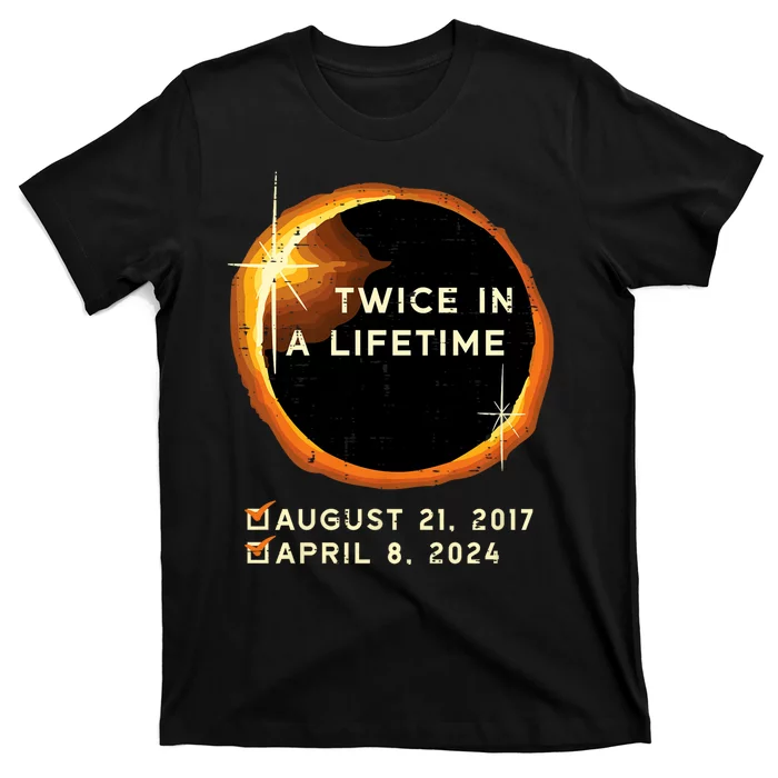 Twice In A Lifetime Total Solar Eclipse 2024 April 8th Totality T-Shirt