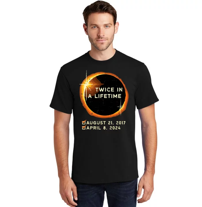 Twice In A Lifetime Total Solar Eclipse 2024 April 8th Totality Tall T-Shirt