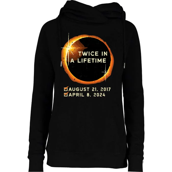 Twice In A Lifetime Total Solar Eclipse 2024 April 8th Totality Womens Funnel Neck Pullover Hood